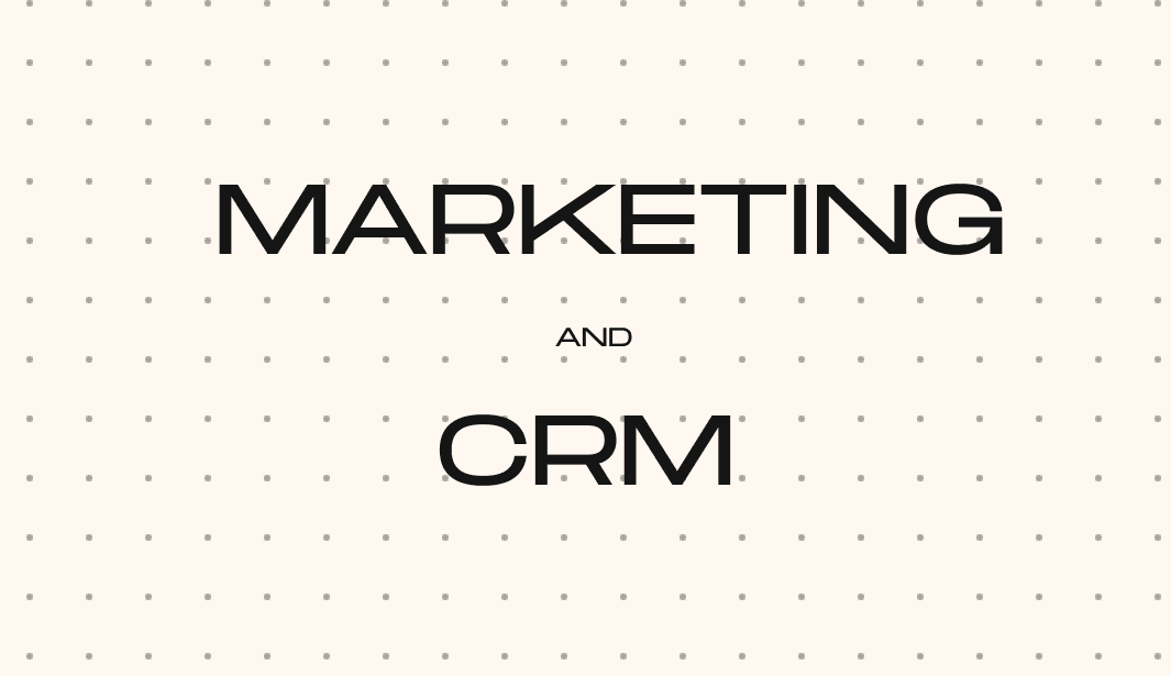 How CRM and email marketing work together for business success