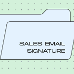 Sales email signature _ How to create a professional signature that boosts conversions