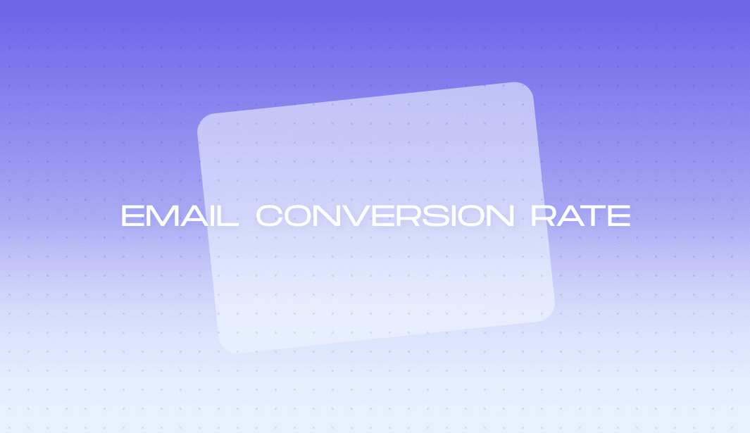 Email conversion rate statistics _ Benchmarks by industry, email type, and what actually drives results in 2026