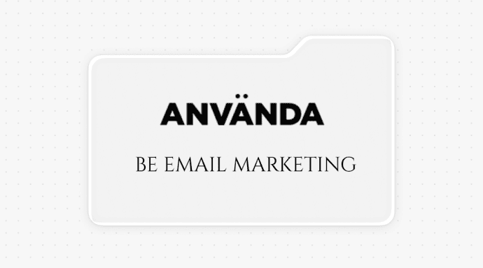 How BE Email Marketing turns Anvanda’s creative ideas into high-performing campaigns _ Case study
