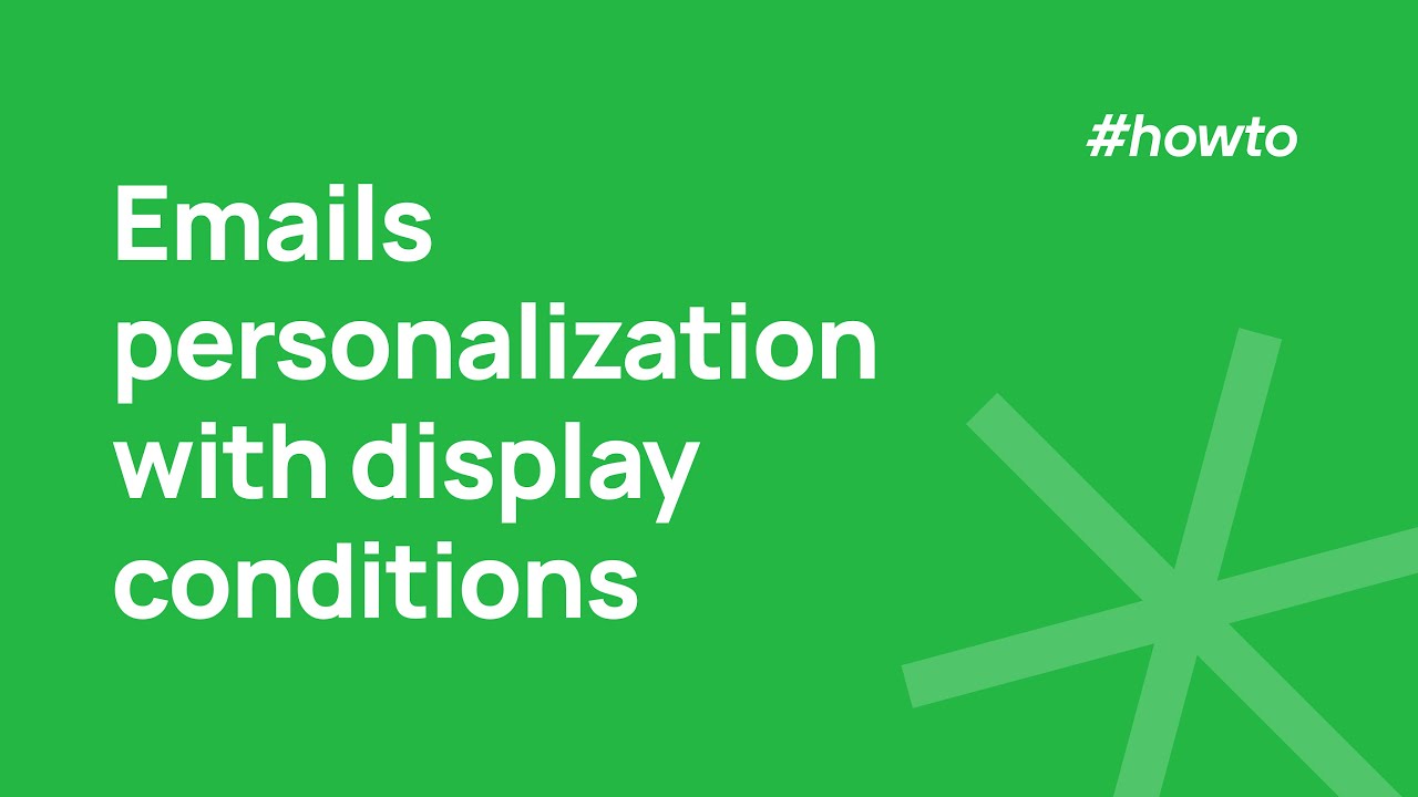 How to Personalize Emails Using Display Conditions — Stripo.email