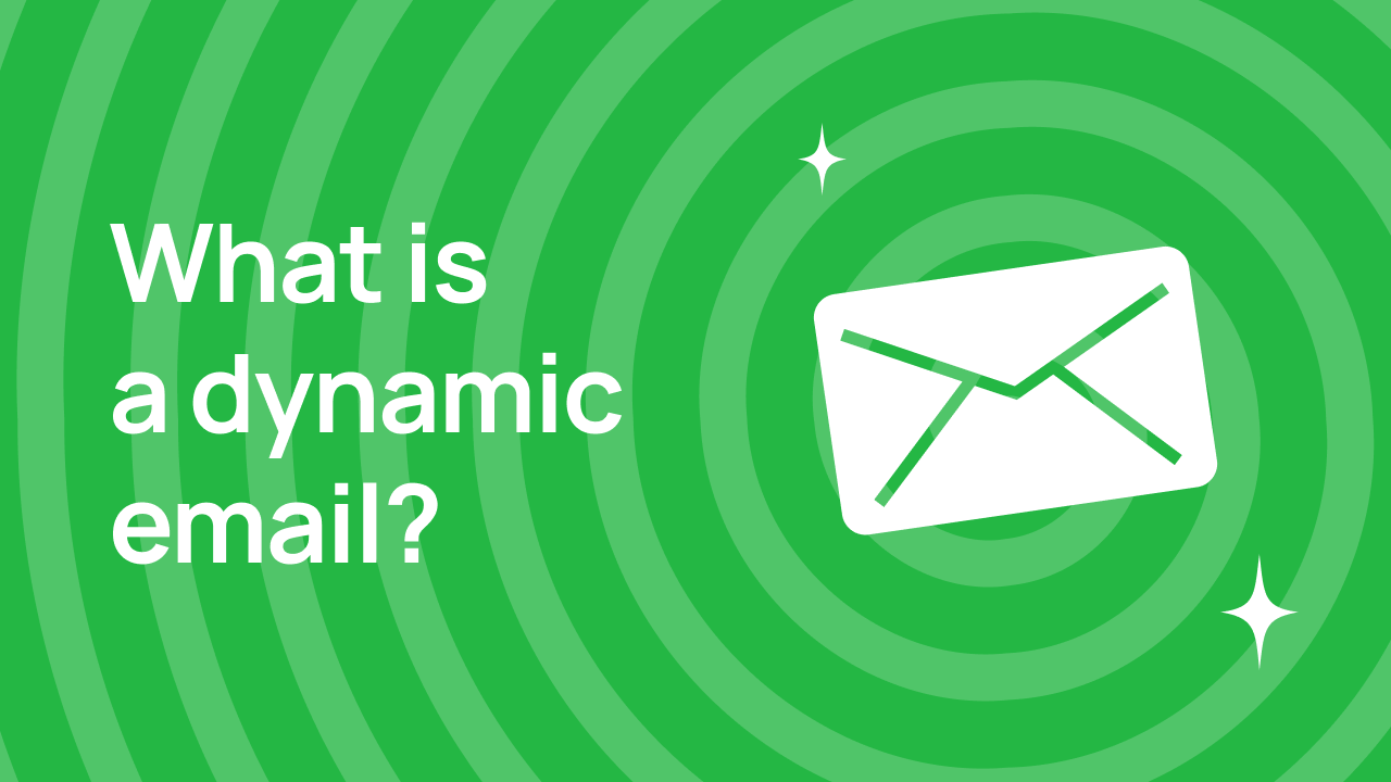 What is a Dynamic Email?