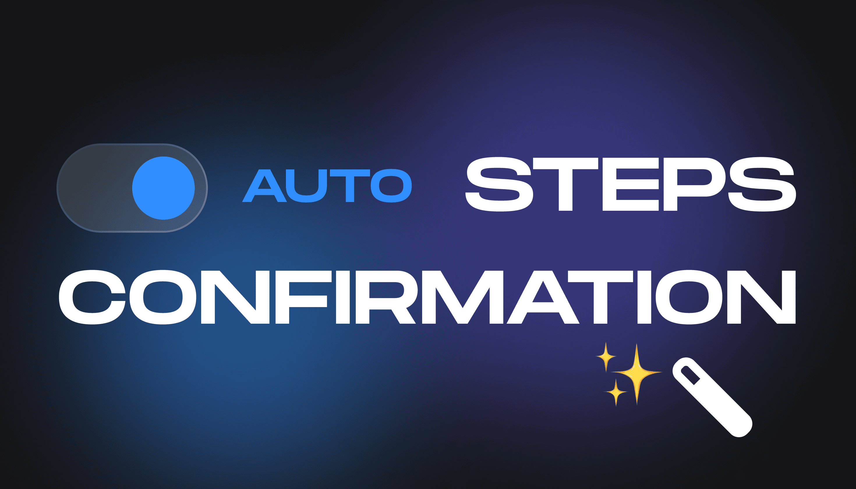auto-steps-confirmation-mode