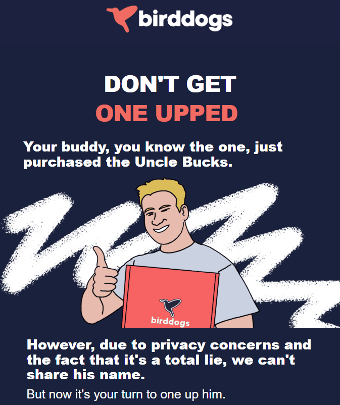 Humorous Birddogs email with an illustrated customer holding a branded box Humorous Birddogs email with an illustrated customer holding a branded box