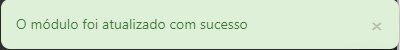 O modulo foi atualizado com sucesso O modulo foi atualizado com sucesso