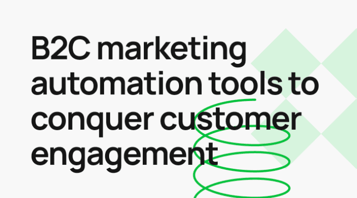 b2c-marketing-automation-tools-to-conquer-customer-engagement